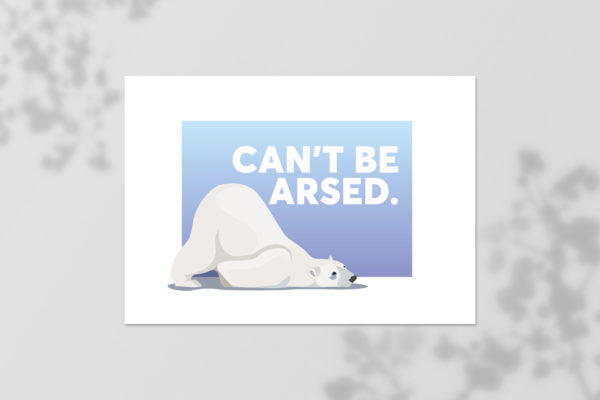 Can't be arsed - grumpy polar bear, part of a grumpy bear series of bear illustrations