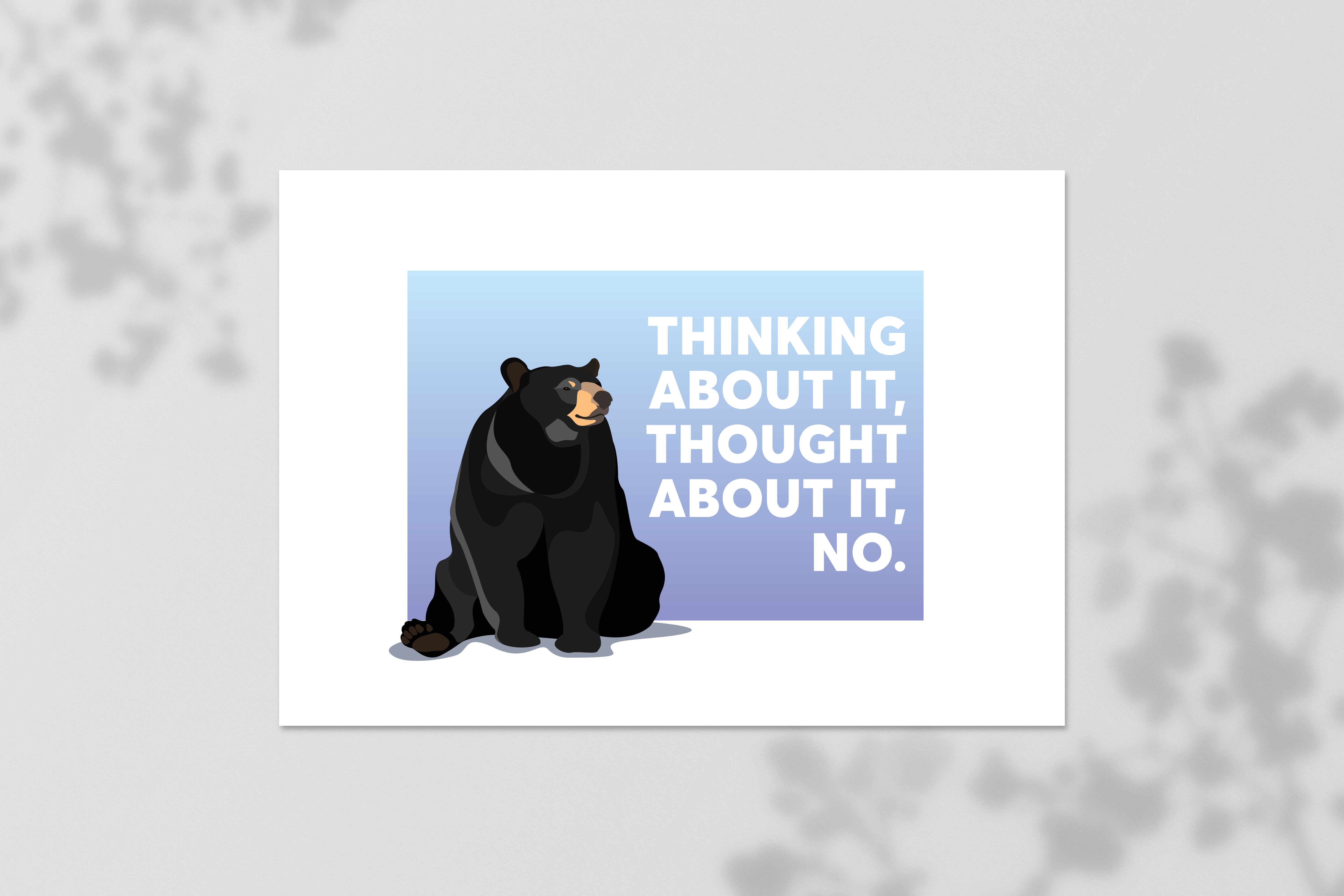 Thinking about it, thought about it, no - grumpy black bear, part of a grumpy bear series of bear illustrations